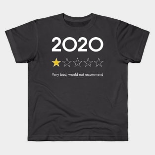 2020, would not recommend Kids T-Shirt